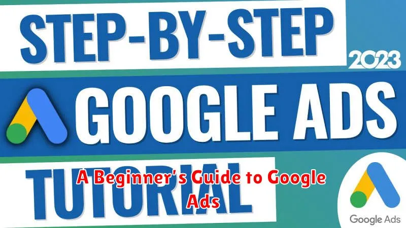 A Beginner’s Guide to Google Ads
