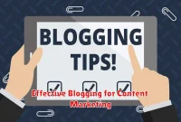Effective Blogging for Content Marketing